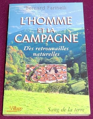 Seller image for L'HOMME ET LA CAMPAGNE - Des retrouvailles naturelles for sale by LE BOUQUINISTE