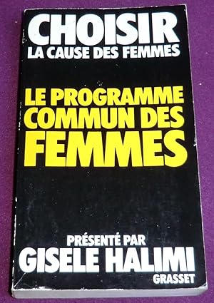 Imagen del vendedor de Choisir la cause des femmes - LE PROGRAMME COMMUN DES FEMMES a la venta por LE BOUQUINISTE