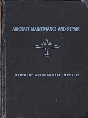 Aircraft maintenance and repair / Charles Edward Chapel; Northrop Aeronautical Institute; Northro...