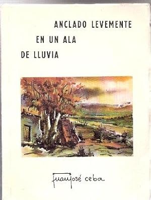 Immagine del venditore per Anclado levemente en un ala de lluvia venduto da SOSTIENE PEREIRA