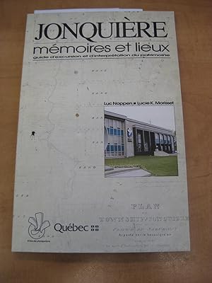 Bild des Verkufers fr Jonquire Mmoires et Lieux; Guide D'excursion et D'interprtation du petrimoine zum Verkauf von By The Lake Books