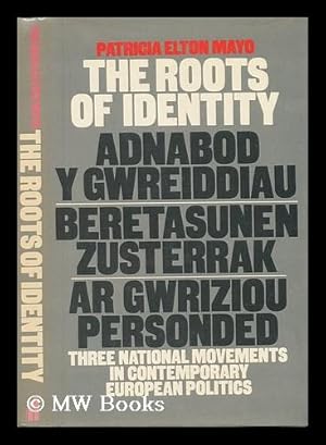 Imagen del vendedor de The Roots of Identity : Three National Movements in Contemporary European Politics / Patricia Elton Mayo a la venta por MW Books Ltd.