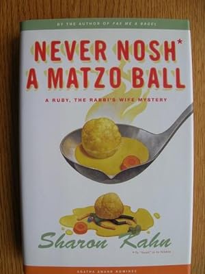 Bild des Verkufers fr Never Nosh A Matzo Ball zum Verkauf von Scene of the Crime, ABAC, IOBA