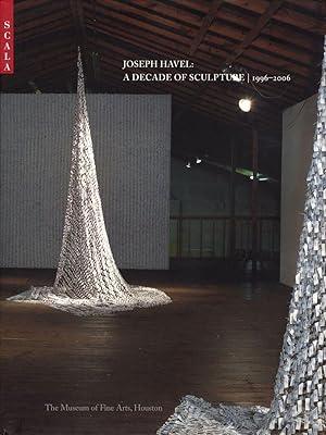 Imagen del vendedor de Joseph Havel: A Decade of Sculpture 1996-2006 a la venta por Vincent Borrelli, Bookseller