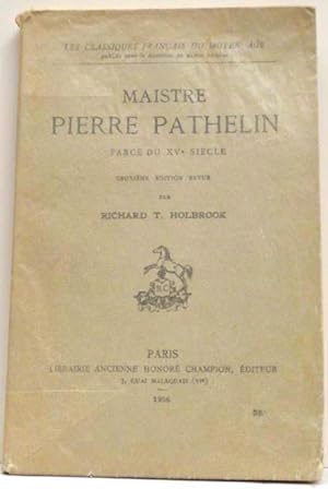 Maistre Pierre Pathelin. Farce du XVe siècle