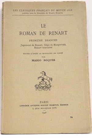 Le Roman de Renart Première branche : Jugement de Renart, Siège de Maupertuis, Renart teinturier