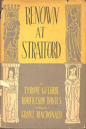 Seller image for Renown at Stratford: A Record of the Shakespeare Festival in Canada, 1953. for sale by Joseph Valles - Books