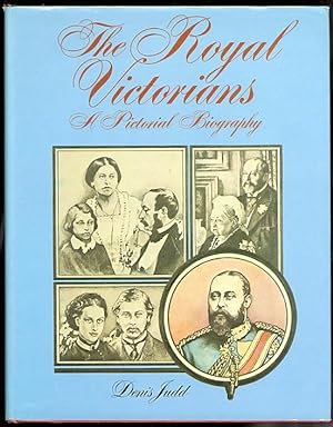 THE ROYAL VICTORIANS: A PICTORIAL BIOGRAPHY.