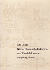 125 Jahre Niederrheinische Industrie- und Handelskammer Duisburg-Wesel : Festgabe. Red.: Wilhelm ...