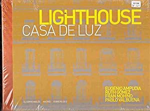 LIGHTHOUSE. CASA DELUZ. EUGENIO AMPUDIA / RUTH GOMEZ / FRAN MOHINO / PABLO VALBUENA