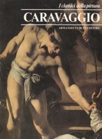 Caravaggio - I classici della pittura