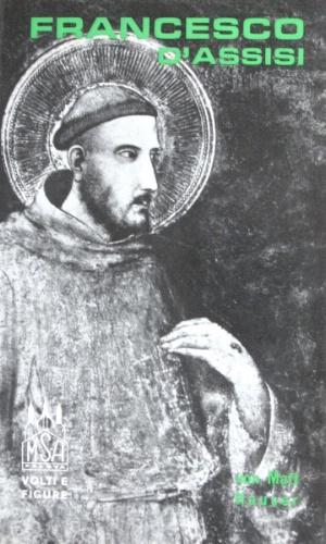 Bild des Verkufers fr Francesco d Assisi. zum Verkauf von Libreria La Fenice di Pietro Freggio