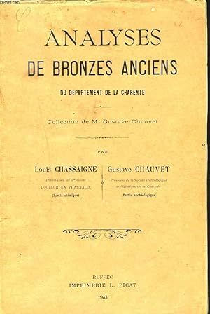 Bild des Verkufers fr ANALYSES DE BRONZES ANCIENS DU DEPARTEMENT DE LA CHARENTE. COLLECTION DE M. GUSTAVE CHAUVET. zum Verkauf von Le-Livre