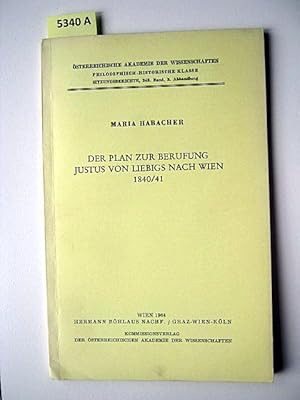 Bild des Verkufers fr Der Plan zur Berufung Justus von Liebigs nach Wien 1840/41. zum Verkauf von Augusta-Antiquariat GbR