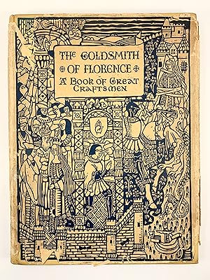 The Goldsmith of Florence: A Book of Great Craftsmen