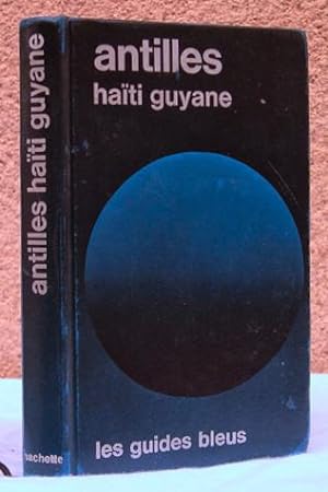 Bild des Verkufers fr Les Guides Bleus: antilles franaises, guyane, haiti and croisires qux caraibes zum Verkauf von The Glass Key
