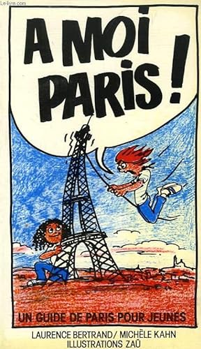 Bild des Verkufers fr A MOI PARIS ! zum Verkauf von Le-Livre