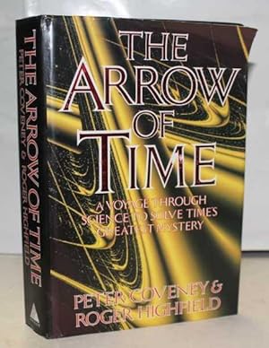 Arrow Of Time. A Voyage Through Science To Solve Time's Greatest Mystery