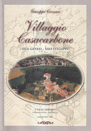 Villaggio Casacarbone. Sua genesi e sviluppo