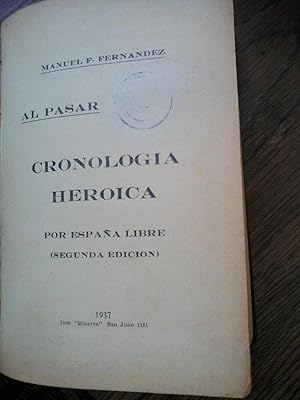 AL PASAR. CRONOLOGÍA HEROICA. POR ESPAÑA LIBRE.