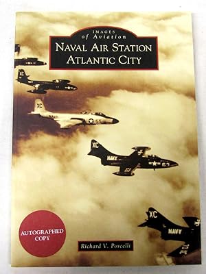 Seller image for Naval Air Station Atlantic City (Images of Aviation) signed by the author for sale by Princeton Antiques Bookshop