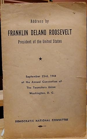 Address by Franklin Delano Roosevelt, President of the United States, September 23rd, 1944 at the...