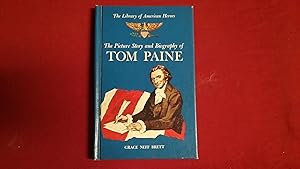 Seller image for THE PICTURE STORY & BIOGRAPHY OF TOM PAINE for sale by Betty Mittendorf /Tiffany Power BKSLINEN