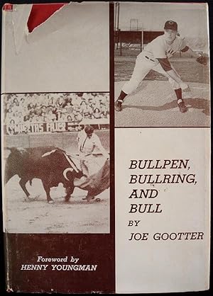 BULLPEN, BULLRING, AND BULL