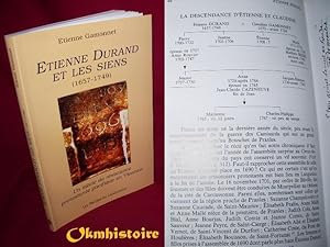 ETIENNE DURAND ET LES SIENS 1657-1749. Un siècle de résistance protestante pacifique en Vivarais