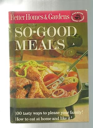 Seller image for SO GOOD MEALS for sale by ODDS & ENDS BOOKS