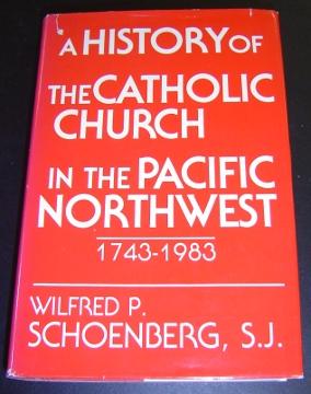 A History of the Catholic Church in the Pacific Northwest