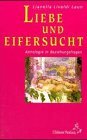 Bild des Verkufers fr Liebe und Eifersucht : Astrologie in Beziehungsfragen. Lianella Livaldi Laun, Standardwerke der Astrologie zum Verkauf von Antiquariat  Udo Schwrer