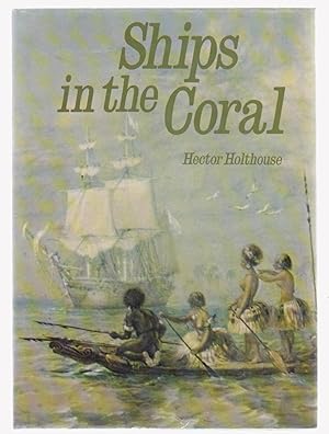 Seller image for SHIPS IN THE CORAL for sale by BOOK NOW