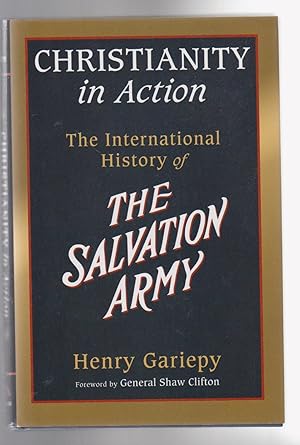 Immagine del venditore per CHRISTIANITY IN ACTION. The International History of The Salvation Army. venduto da BOOK NOW