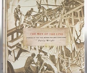 Imagen del vendedor de THE MEN OF THE LINE: Stories of the Thai-Burma Railway Survivors a la venta por BOOK NOW