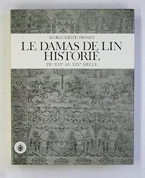 Bild des Verkufers fr Le damas de lin histoire. Du XVIe au XIXe sicle - Ouvrage de haute-lice. zum Verkauf von antiquariat peter petrej - Bibliopolium AG