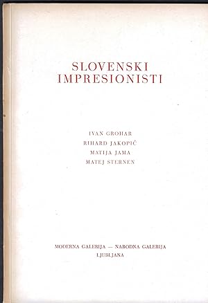 Seller image for SLOVENSKI IMPRESIONISTI - Grohar - Jakopic - Jama - Sternen - Moderna Galerija Maj 1952 - Zagreb for sale by ART...on paper - 20th Century Art Books