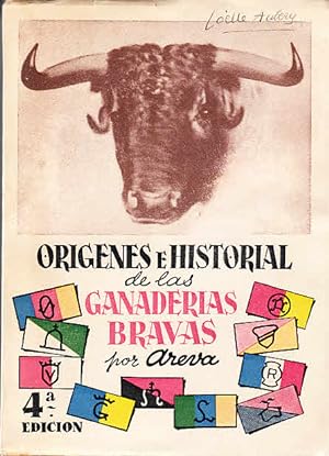 Origines e Historial de las Ganaderias Bravas. Por "Areva" / Prólogo de Jose M. de Cossio