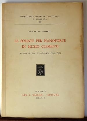 Seller image for LE SONATE PER PIANOFORTE DI MUZIO CLEMENTI: STUDIO CRITICO E CATALOGO TEMATICO for sale by RON RAMSWICK BOOKS, IOBA