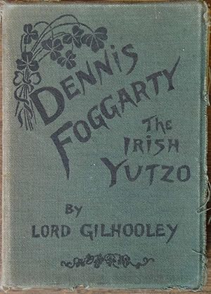 Image du vendeur pour Dennis Foggarty, The Irish Yutzo mis en vente par Cloud Chamber Books