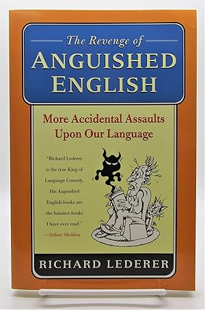 Seller image for Revenge of Anguished English: More Accidental Assaults Upon Our Language for sale by Book Nook