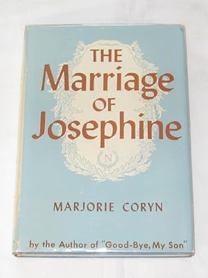 Image du vendeur pour The Marriage of Josephine mis en vente par Dan Glaeser Books