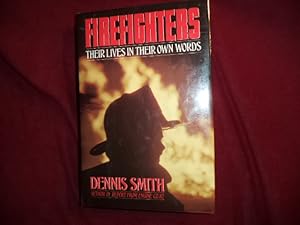 Imagen del vendedor de Firefighters. Their Lives in Their Own Words. a la venta por BookMine