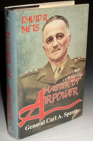Master of Airpower: General Carl A. Spaatz