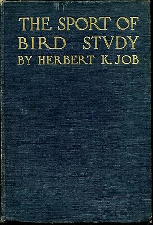 THE SPORT OF BIRD STUDY. A Book for Young or Active People.