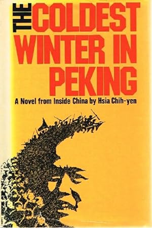 Seller image for The coldest winter in Peking A novel from inside China for sale by Round Table Books, LLC