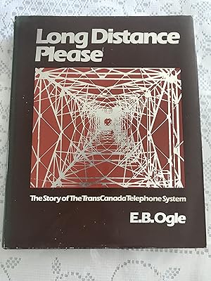Long Distance Please the Story of the TransCanada Telephone System