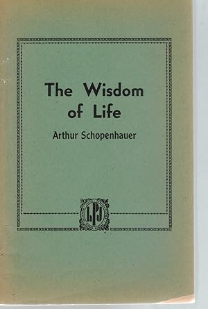 Seller image for The Wisdom of Life for sale by Books on the Boulevard