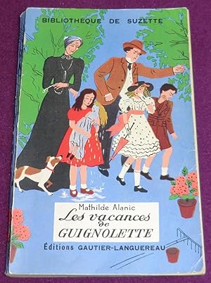 Seller image for LES VACANCES DE GUIGNOLETTE for sale by LE BOUQUINISTE