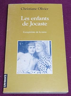 Bild des Verkufers fr LES ENFANTS DE JOCASTE - L'empreinte de la mre zum Verkauf von LE BOUQUINISTE